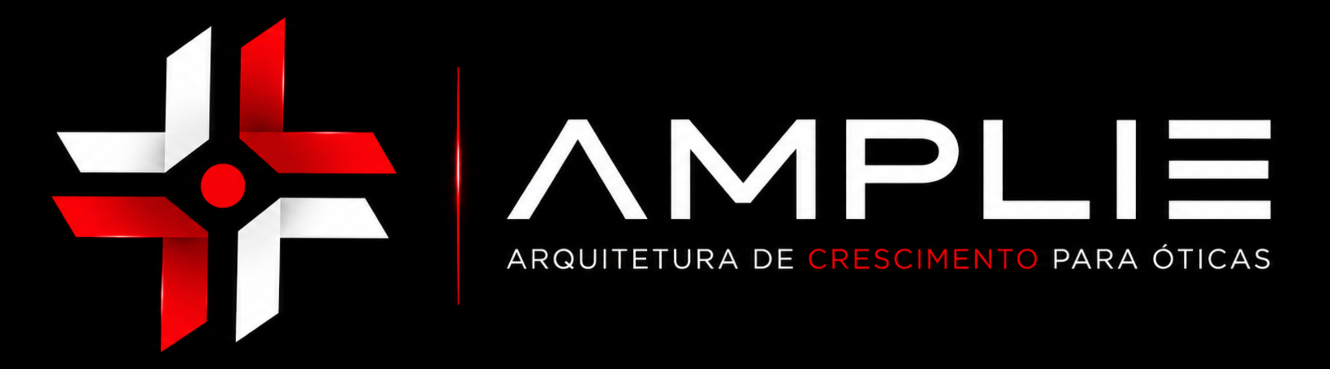 AMPLIE — Arquitetura de Crescimento para Óticas